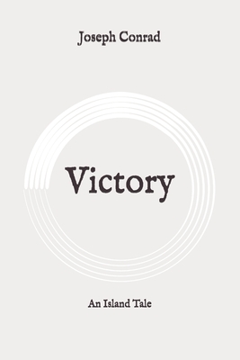 Victory: An Island Tale: Original by Joseph Conrad