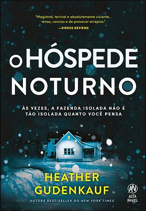 O Hóspede Noturno by Heather Gudenkauf