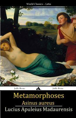 Metamorphoses: Asinus Aureus by Apuleius