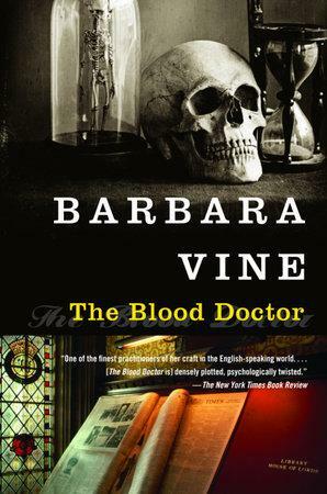The Blood Doctor: A Novel by Barbara Vine, Ruth Rendell