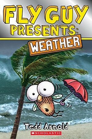 Fly Guy Presents: Weather by Tedd Arnold