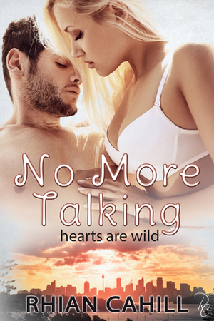 No More Talking by Rhian Cahill