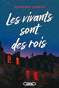 Les vivants sont des rois by Floriane Joseph