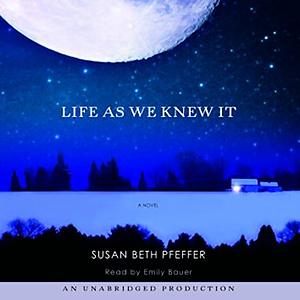 Life As We Knew It by Susan Beth Pfeffer