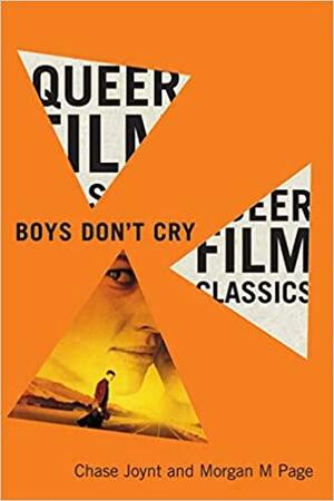 Boys Don't Cry by Chase Joynt, Morgan M. Page