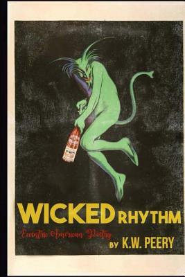 Wicked Rhythm by K. W. Peery