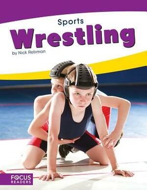 Wrestling by Nick Rebman