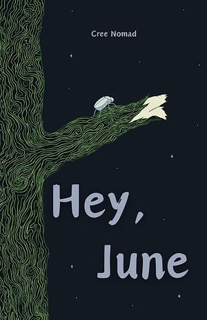 Hey, June by Cree Nomad