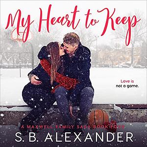 My Heart to Keep by S.B. Alexander