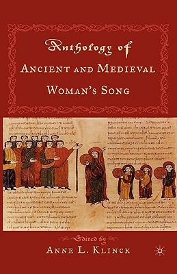 An Anthology of Ancient and Medieval Woman's Song by 