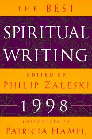 The Best Spiritual Writing 1998 by Philip Zaleski