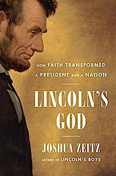 Lincoln's God: How Faith Transformed a President and a Nation by Joshua Zeitz
