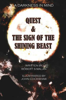 Quest & The Sign Of The Shining Beast by Robert S. Malan