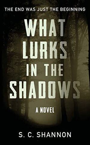 What Lurks in the Shadows by S.C. Shannon