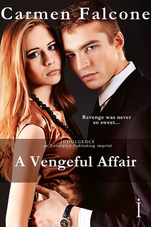 A Vengeful Affair by Carmen Falcone