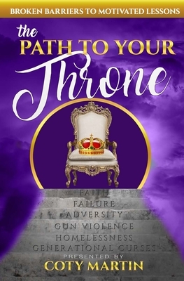 The Path To Your Throne by Quentavious Bell, Jordan Boyd, Trevion King