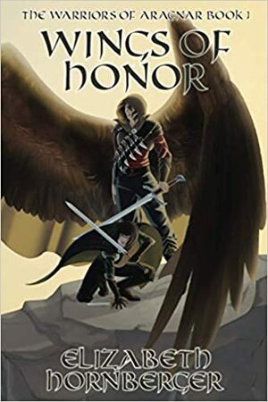 Wings of Honor by Elizabeth Hornberger, Elissa Peterson