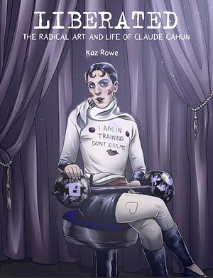 A Graphic Biography of Claude Cahun by Kaz Rowe