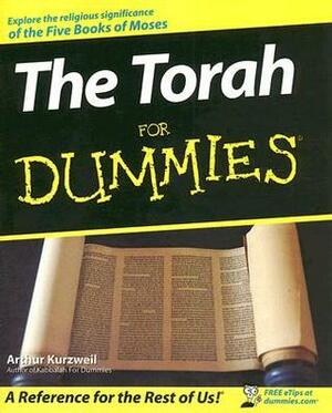 The Torah for Dummies by Arthur Kurzweil