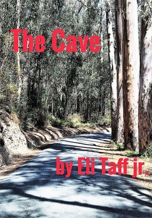 The Cave by Eli Taff Jr.