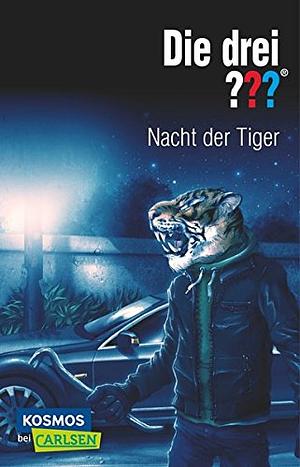Die drei ???: Nacht der Tiger by Marco Sonnleitner