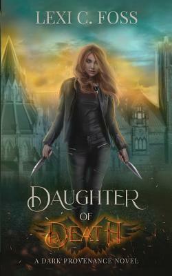 Daughter of Death by Lexi C. Foss