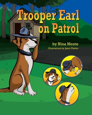 Trooper Earl on Patrol by Nina Monte