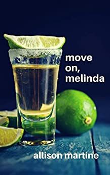 Move On, Melinda by Allison Martine