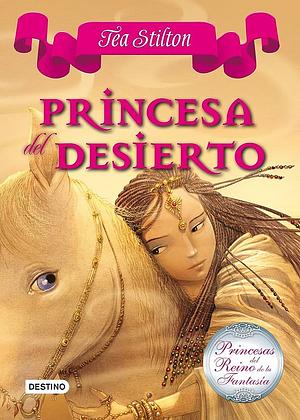 Princesa del Desierto by Thea Stilton, Thea Stilton