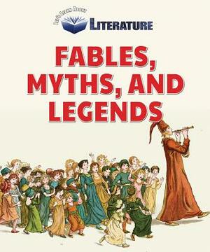 Fables, Myths, and Legends by Therese M. Shea