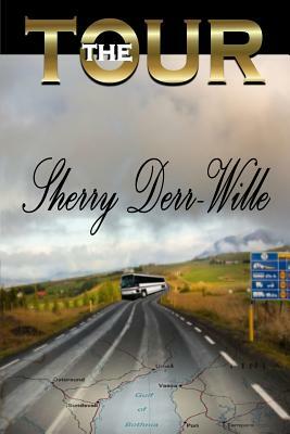 The Tour by Sherry Derr-Wille