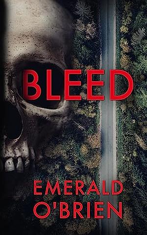 Bleed by Emerald O'Brien