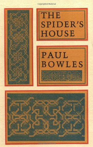 The Spider's House by Paul Bowles