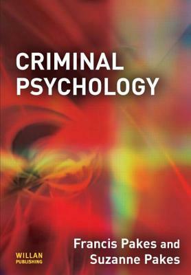 Criminal Psychology by Francis Pakes, Suzanne Pakes