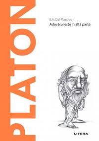 Platon: Adevărul este în altă parte by Eduardo Acín dal Maschio