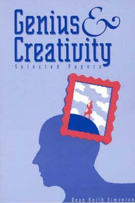 Genius and Creativity: Selected Papers by Dean Keith Simonton