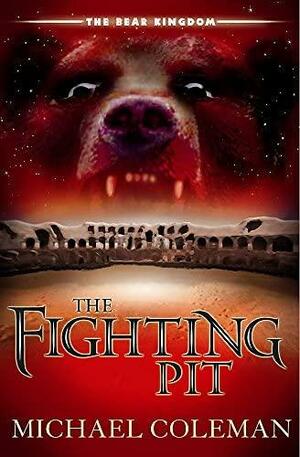 The Fighting Pit by Michael Coleman