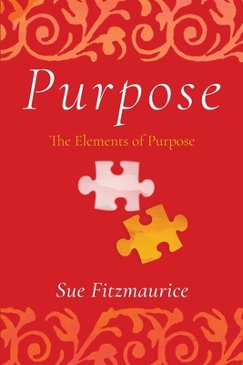 Purpose by Sue Fitzmaurice