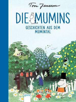 Die Mumins. Geschichten aus dem Mumintal by Tove Jansson