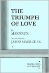 The Triumph of Love by Marivaux, James Magruder
