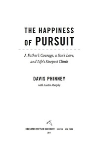 The Happiness of Pursuit: A Father's Courage, a Son's Love and Life's Steepest Climb by Austin Murphy, Lance Armstrong, Davis Phinney