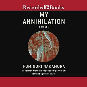 My Annihilation by Fuminori Nakamura