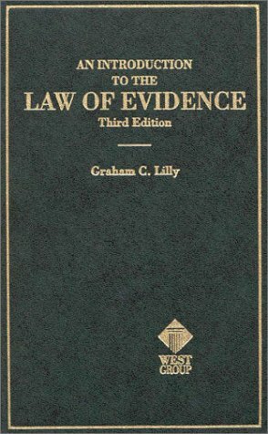An Introduction to the Law of Evidence (Hornbooks) by Graham C. Lilly