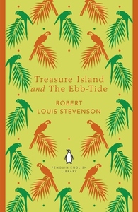 Treasure Island and The Ebb-Tide by Lloyd Osbourne, Robert Louis Stevenson