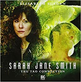 Sarah Jane Smith: The Tao Connection by Barry Letts