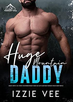 Huge Mountain Daddy by Izzie Vee