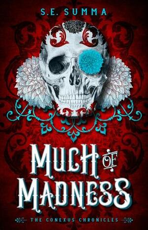 Much of Madness by S.E. Summa