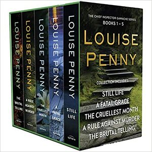 The Chief Inspector Gamache Series, Books 1-5 by Louise Penny