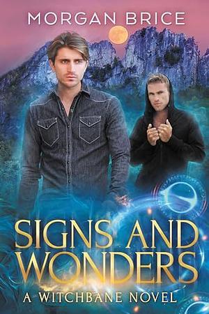 Signs and Wonders by Morgan Brice