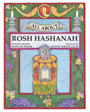 All about Rosh Hashanah by Judyth Groner